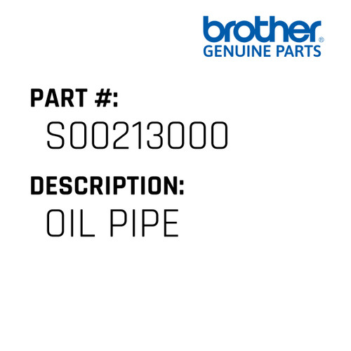 Oil Pipe - Genuine Japan Brother Sewing Machine Part #S00213000