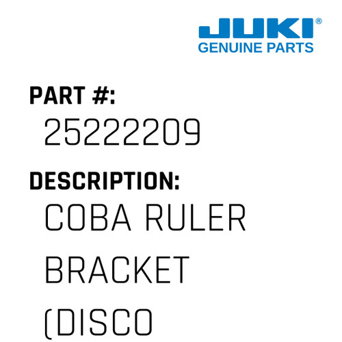 Coba Ruler Bracket - Juki #25222209 Genuine Juki Part
