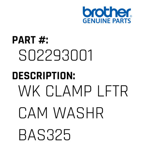 Wk Clamp Lftr Cam Washr Bas325 - Genuine Japan Brother Sewing Machine Part #S02293001