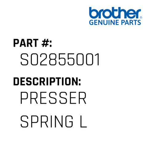 Presser Spring L - Genuine Japan Brother Sewing Machine Part #S02855001