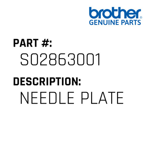 Needle Plate - Genuine Japan Brother Sewing Machine Part #S02863001