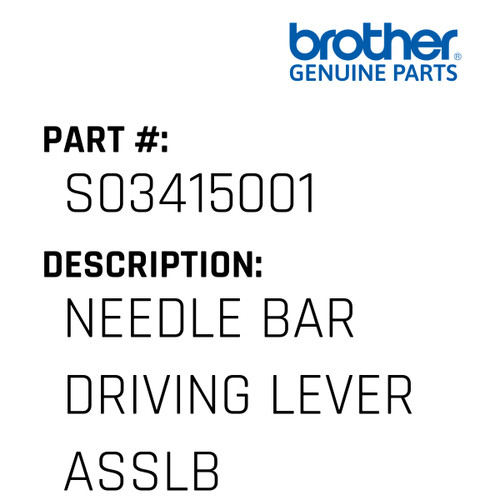 Needle Bar Driving Lever Asslb - Genuine Japan Brother Sewing Machine Part #S03415001