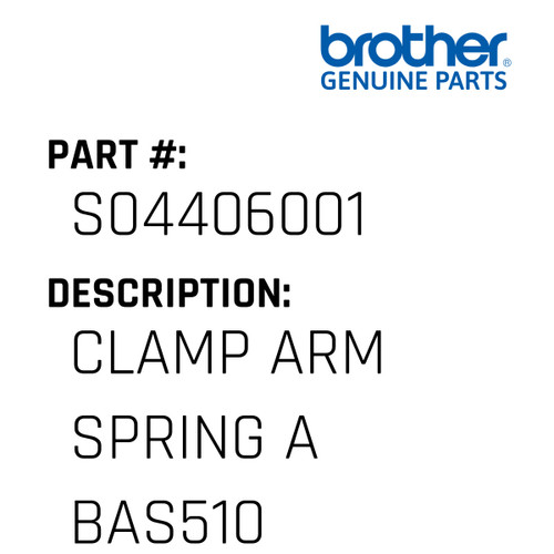 Clamp Arm Spring A Bas510 - Genuine Japan Brother Sewing Machine Part #S04406001