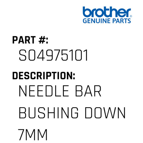 Needle Bar Bushing Down 7Mm - Genuine Japan Brother Sewing Machine Part #S04975101