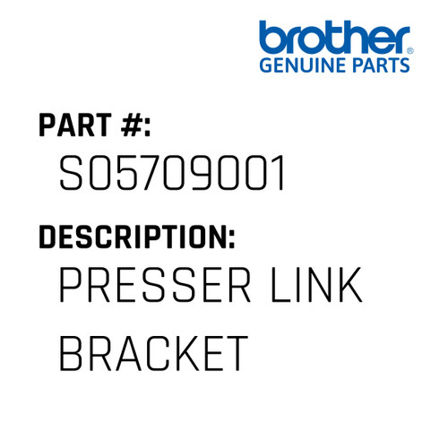 Presser Link Bracket - Genuine Japan Brother Sewing Machine Part #S05709001