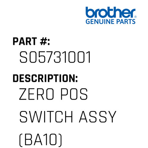 Zero Pos Switch Assy (Ba10) - Genuine Japan Brother Sewing Machine Part #S05731001