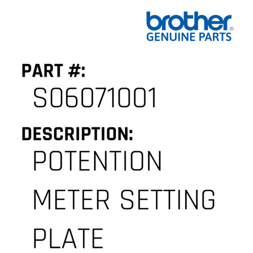 Potention Meter Setting Plate - Genuine Japan Brother Sewing Machine Part #S06071001
