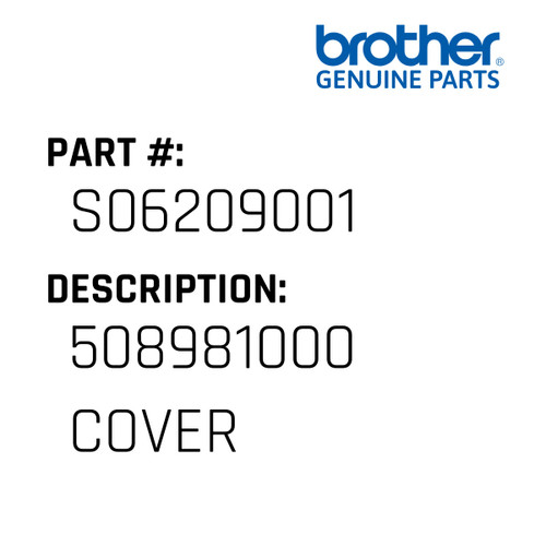 508981000 Cover - Genuine Japan Brother Sewing Machine Part #S06209001