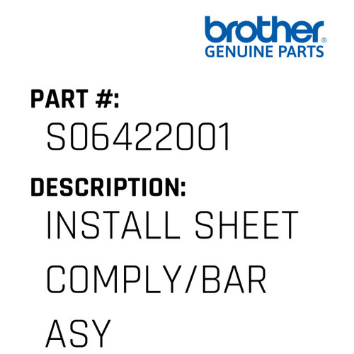 Install Sheet Comply/Bar Asy - Genuine Japan Brother Sewing Machine Part #S06422001