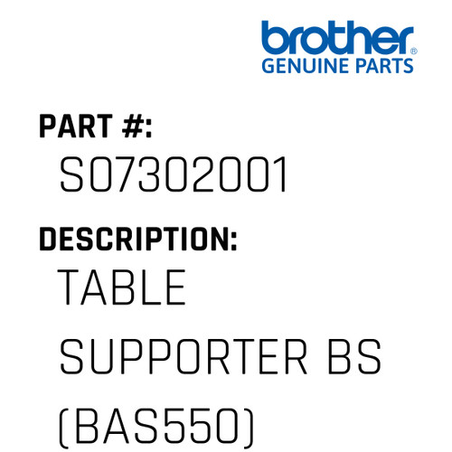 Table Supporter Bs (Bas550) - Genuine Japan Brother Sewing Machine Part #S07302001