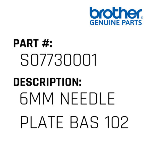 6Mm Needle Plate Bas 102 - Genuine Japan Brother Sewing Machine Part #S07730001