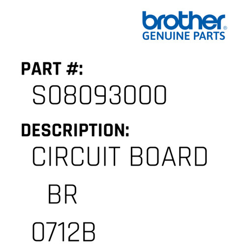 Circuit Board     Br              0712B - Genuine Japan Brother Sewing Machine Part #S08093000