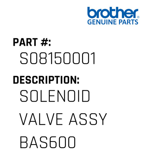 Solenoid Valve Assy Bas600 - Genuine Japan Brother Sewing Machine Part #S08150001