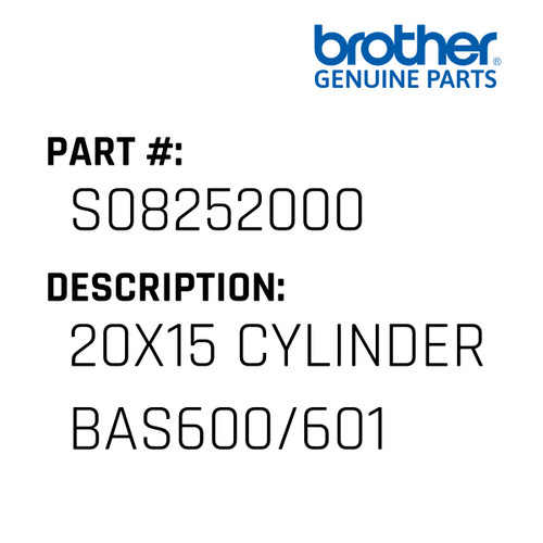 20X15 Cylinder Bas600/601 - Genuine Japan Brother Sewing Machine Part #S08252000