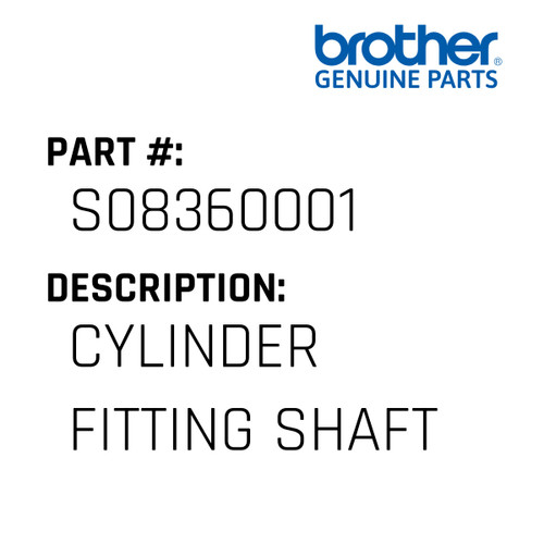 Cylinder Fitting Shaft - Genuine Japan Brother Sewing Machine Part #S08360001