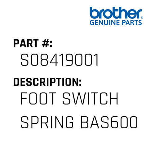 Foot Switch Spring Bas600 - Genuine Japan Brother Sewing Machine Part #S08419001