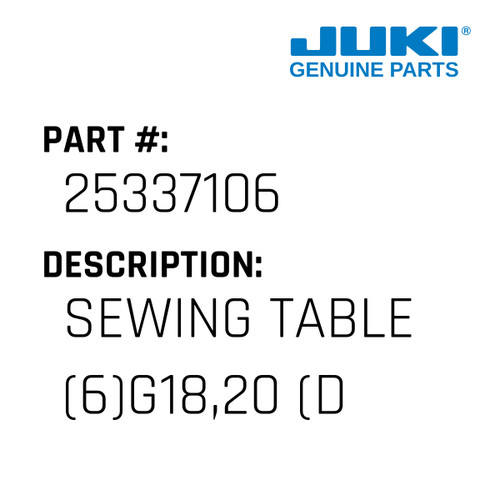 Sewing Table - Juki #25337106 Genuine Juki Part