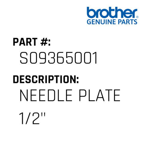 Needle Plate 1/2" - Genuine Japan Brother Sewing Machine Part #S09365001