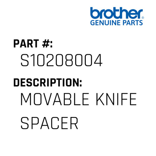 Movable Knife Spacer - Genuine Japan Brother Sewing Machine Part #S10208004