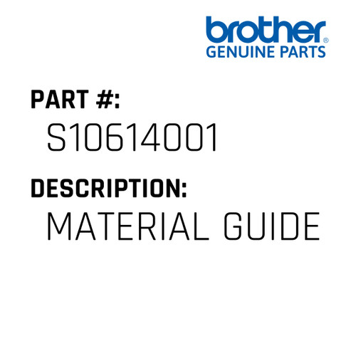 Material Guide - Genuine Japan Brother Sewing Machine Part #S10614001