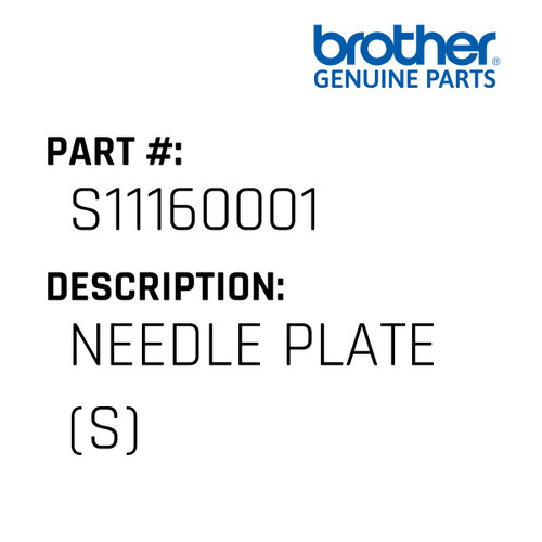 Needle Plate (S) - Genuine Japan Brother Sewing Machine Part #S11160001