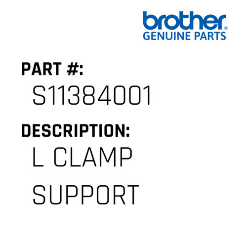 L Clamp Support - Genuine Japan Brother Sewing Machine Part #S11384001