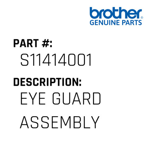 Eye Guard Assembly - Genuine Japan Brother Sewing Machine Part #S11414001