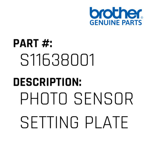 Photo Sensor Setting Plate - Genuine Japan Brother Sewing Machine Part #S11638001