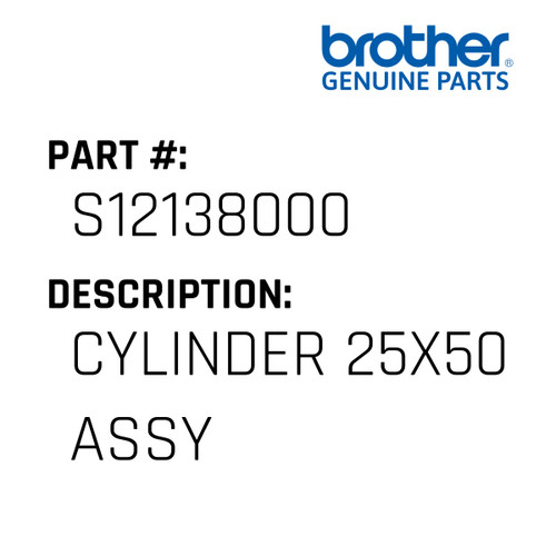 Cylinder 25X50 Assy - Genuine Japan Brother Sewing Machine Part #S12138000