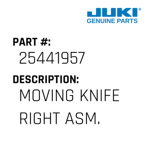 Moving Knife Right Asm. - Juki #25441957 Genuine Juki Part