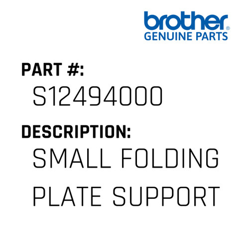 Small Folding Plate Support - Genuine Japan Brother Sewing Machine Part #S12494000