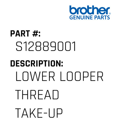 Lower Looper Thread Take-Up - Genuine Japan Brother Sewing Machine Part #S12889001