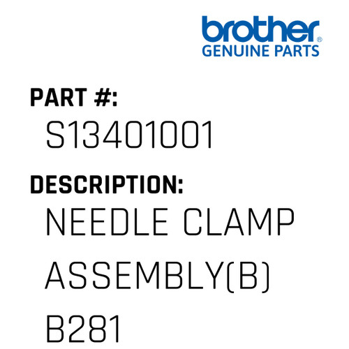 Needle Clamp Assembly(B) B281 - Genuine Japan Brother Sewing Machine Part #S13401001