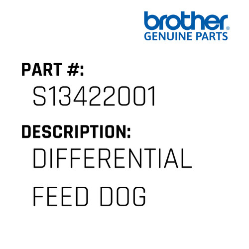 Differential Feed Dog - Genuine Japan Brother Sewing Machine Part #S13422001