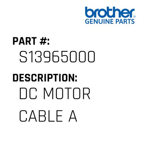 Dc Motor Cable A - Genuine Japan Brother Sewing Machine Part #S13965000