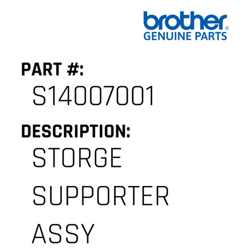 Storge Supporter Assy - Genuine Japan Brother Sewing Machine Part #S14007001