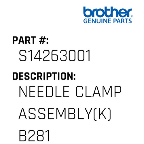 Needle Clamp Assembly(K) B281 - Genuine Japan Brother Sewing Machine Part #S14263001