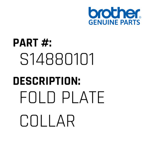 Fold Plate Collar - Genuine Japan Brother Sewing Machine Part #S14880101