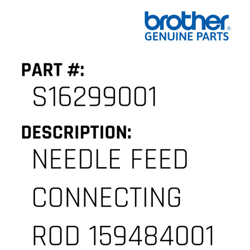Needle Feed Connecting Rod 159484001 - Genuine Japan Brother Sewing Machine Part #S16299001