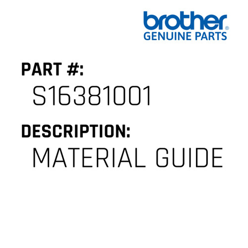 Material Guide - Genuine Japan Brother Sewing Machine Part #S16381001