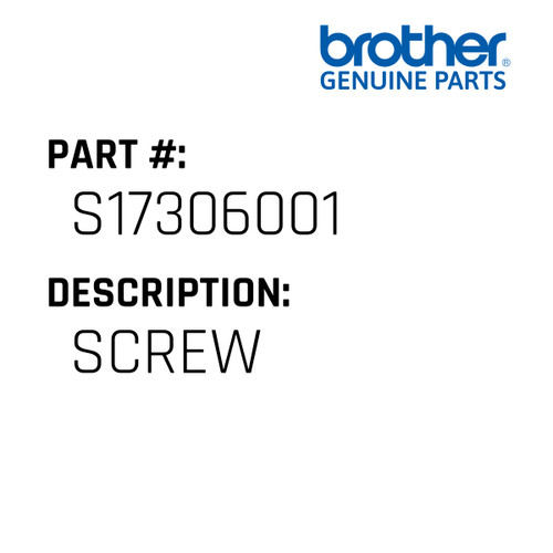 Screw - Genuine Japan Brother Sewing Machine Part #S17306001