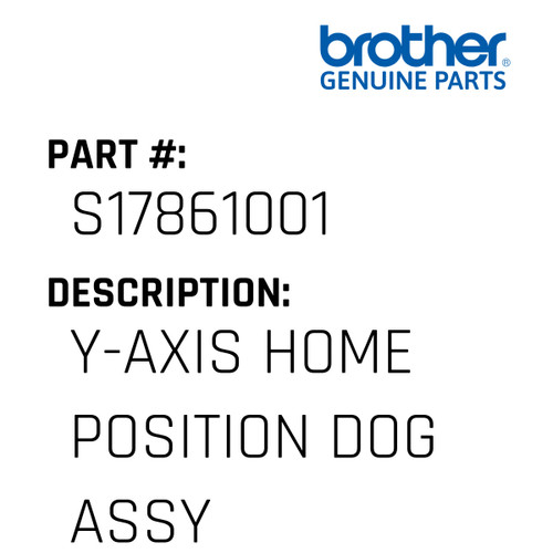 Y-Axis Home Position Dog Assy - Genuine Japan Brother Sewing Machine Part #S17861001