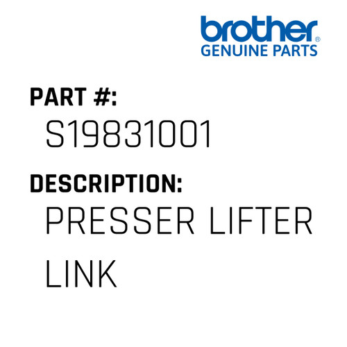 Presser Lifter Link - Genuine Japan Brother Sewing Machine Part #S19831001