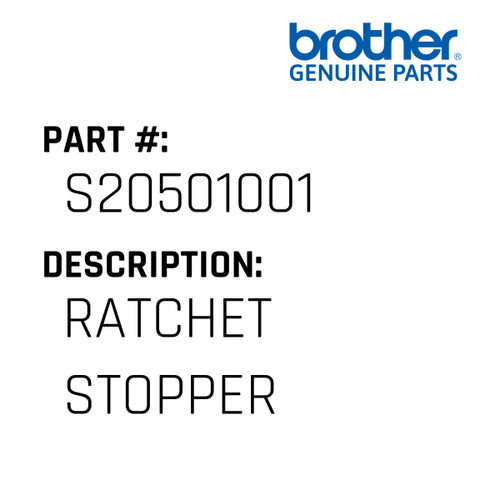 Ratchet Stopper - Genuine Japan Brother Sewing Machine Part #S20501001