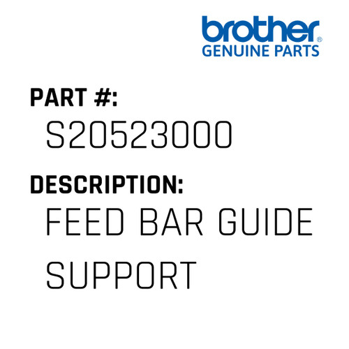 Feed Bar Guide Support - Genuine Japan Brother Sewing Machine Part #S20523000