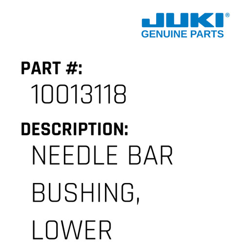 Needle Bar Bushing, Lower D=7. - Juki #10013118 Genuine Juki Part