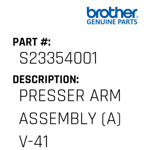 Presser Arm Assembly (A) V-41 - Genuine Japan Brother Sewing Machine Part #S23354001