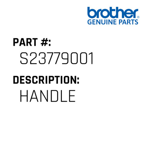 Handle - Genuine Japan Brother Sewing Machine Part #S23779001