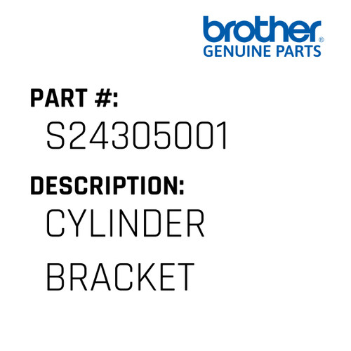 Cylinder Bracket - Genuine Japan Brother Sewing Machine Part #S24305001