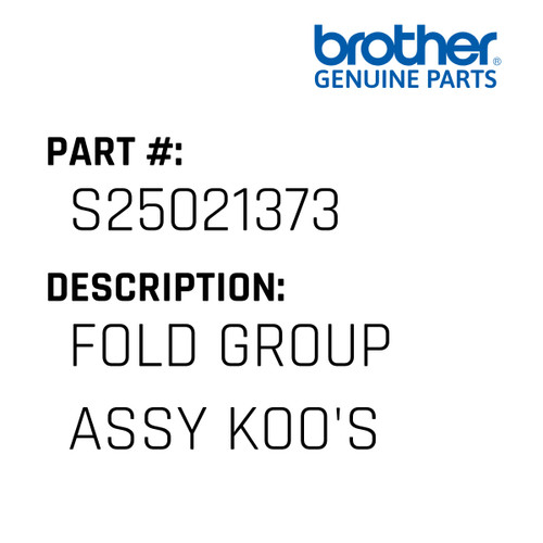 Fold Group Assy Koo'S - Genuine Japan Brother Sewing Machine Part #S25021373